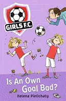 Girls FC 4: Je vlastní gól špatný? - Girls FC 4: Is An Own Goal Bad?