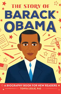 Příběh Baracka Obamy: Životopisná kniha pro začínající čtenáře - The Story of Barack Obama: A Biography Book for New Readers