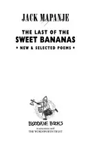 Poslední ze sladkých banánů: Nové a vybrané básně - The Last of the Sweet Bananas: New & Selected Poems