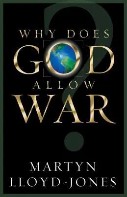 Proč Bůh dopouští válku? - Why Does God Allow War?