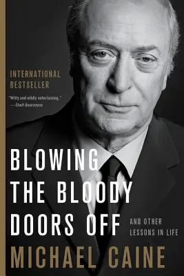 Odstřelení krvavých dveří: A další lekce do života - Blowing the Bloody Doors Off: And Other Lessons in Life
