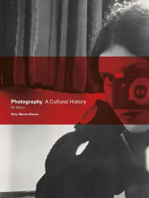Fotografie: Kulturní dějiny - Photography: A Cultural History