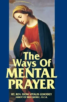 Cesty mentální modlitby - The Ways of Mental Prayer