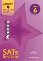Achieve Reading SATs Revision The Expected Standard (Očekávaný standard), 6. ročník - Achieve Reading SATs Revision The Expected Standard Year 6