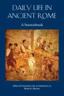 Každodenní život ve starověkém Římě - pramenná příručka - Daily Life in Ancient Rome - A Sourcebook