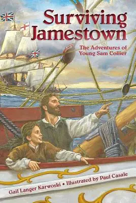 Jak přežít Jamestown: Dobrodružství mladého Sama Colliera - Surviving Jamestown: The Adventures of Young Sam Collier