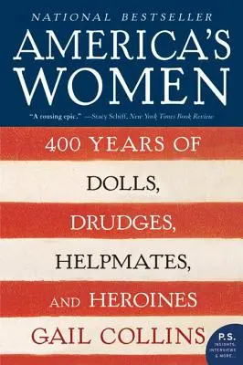 Americké ženy: 400 let panenek, frajerek, pomocnic a hrdinek - America's Women: 400 Years of Dolls, Drudges, Helpmates, and Heroines
