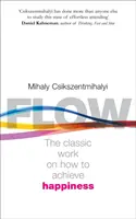 Flow - psychologie štěstí - Flow - The Psychology of Happiness