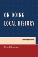 On Doing Local History, třetí vydání - On Doing Local History, Third Edition
