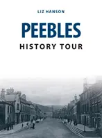 Prohlídka historie Peebles - Peebles History Tour