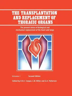 Transplantace a náhrada hrudních orgánů: Současný stav biologické a mechanické náhrady srdce a plic - The Transplantation and Replacement of Thoracic Organs: The Present Status of Biological and Mechanical Replacement of the Heart and Lungs