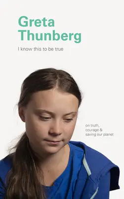 Greta Thunbergová: O pravdě, odvaze a záchraně naší planety - Greta Thunberg: On Truth, Courage, and Saving Our Planet