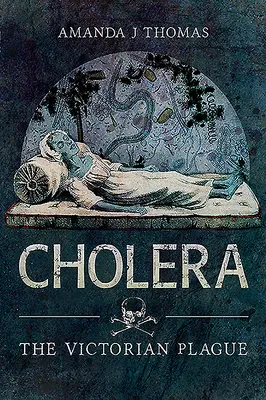 Cholera: Cholera: viktoriánský mor - Cholera: The Victorian Plague