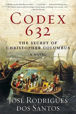 Kodex 632: Tajemství Kryštofa Kolumba: Román - Codex 632: The Secret of Christopher Columbus: A Novel