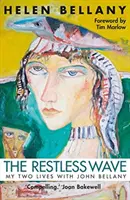 Neklidná vlna: Dva životy s Johnem Bellanym - The Restless Wave: My Two Lives with John Bellany