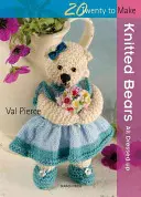 20 na pletení: Pletení medvídci - All Dressed Up! - 20 to Knit: Knitted Bears - All Dressed Up!
