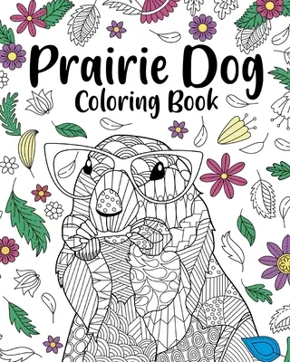 Omalovánky prériového psa - Prairie Dog Coloring Book
