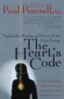 Kód srdce: Kodex srdce: Využití moudrosti a síly energie našeho srdce - The Heart's Code: Tapping the Wisdom and Power of Our Heart Energy