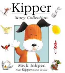 Kipper: Kipper: Sbírka příběhů o Kipperovi - Kipper: Kipper Story Collection
