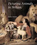 Zobrazování zvířat v Británii: 1750-1850 - Picturing Animals in Britain: 1750-1850