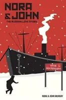 Nora a John: Ruský milostný příběh - Nora & John: The Russian Love Story