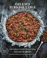 Ozlemův turecký stůl - Recepty z mé vlasti - Ozlem's Turkish Table - Recipes from My Homeland