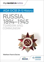 Moje poznámky k revizi: AQA GCSE (9-1) History: Rusko, 1894-1945: Carství a komunismus - My Revision Notes: AQA GCSE (9-1) History: Russia, 1894-1945: Tsardom and communism