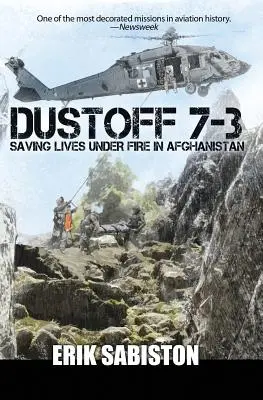 Dustoff 7-3: Záchrana životů pod palbou v Afghánistánu - Dustoff 7-3: Saving Lives under Fire in Afghanistan