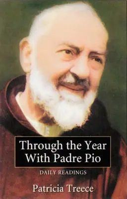 Přes rok s otcem Piem: Denní četba s Páterem Pio: s Páterem Pio: denní četba - Through the Year with Padre Pio: Daily Readings