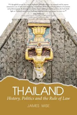 Thajsko: Thajsko: Historie, politika a právní stát - Thailand: History, Politics and the Rule of Law
