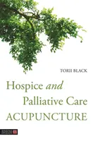 Hospicová a paliativní péče Akupunktura - Hospice and Palliative Care Acupuncture