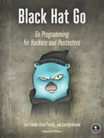 Black Hat Go: Programování v jazyce Go pro hackery a pentestery - Black Hat Go: Go Programming for Hackers and Pentesters