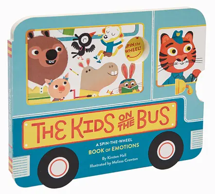 Děti v autobuse: Knížka o emocích na kolečkách - The Kids on the Bus: A Spin-The-Wheel Book of Emotions