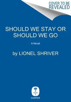 Měli bychom zůstat, nebo odejít - Should We Stay or Should We Go
