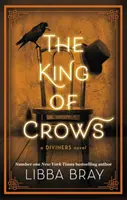 Král vran - čtvrtý díl série Divotvůrci - King of Crows - Number 4 in the Diviners series