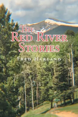 Příběhy Červené řeky - The Red River Stories