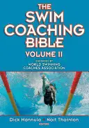 Bible plaveckého trenéra, II. díl - The Swim Coaching Bible, Volume II