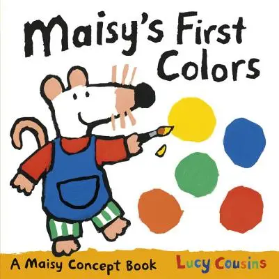 Maisyho první barvy - Maisy's First Colors
