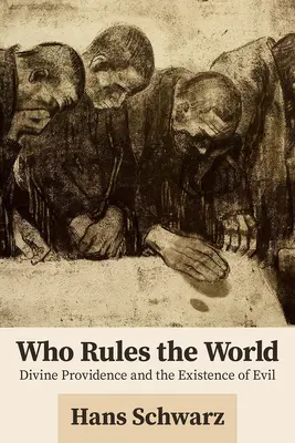 Kdo vládne světu: Dumas: Boží prozřetelnost a existence zla - Who Rules the World: Divine Providence and the Existence of Evil