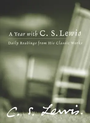 Rok s C. S. Lewisem: Denní četba z jeho klasických děl - A Year with C.S. Lewis: Daily Readings from His Classic Works