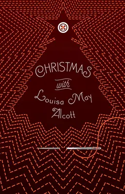 Vánoce s Louisou May Alcottovou - Christmas with Louisa May Alcott