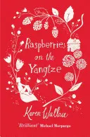 Maliny na Jang-c'-ťiang - Raspberries On The Yangtze