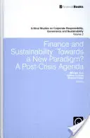 Finance a udržitelnost: Na cestě k novému paradigmatu? Agenda po krizi - Finance and Sustainability: Towards a New Paradigm? A Post-Crisis Agenda