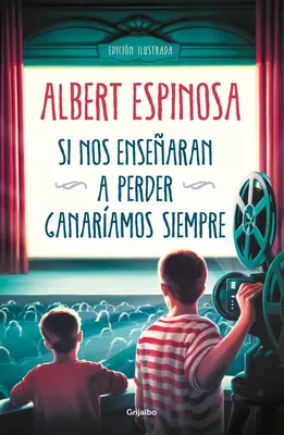 Si Nos Ensearan a Perder, Ganaramos Siempre / Kdyby nás učili, jak prohrávat, vždy bychom vyhráli - Si Nos Ensearan a Perder, Ganaramos Siempre / If We Were Taught How to Lose, We Would Always Win