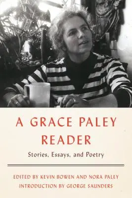 Čítanka Grace Paleyové: Sbírka povídek, esejů a poezie - A Grace Paley Reader: Stories, Essays, and Poetry