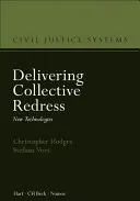 Doručování kolektivního odškodnění: Nové technologie - Delivering Collective Redress: New Technologies