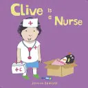 Clive je zdravotní sestra - Clive Is a Nurse