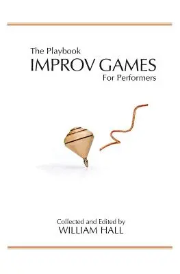 Příručka pro hráče: Improvizační hry pro performery - The Playbook: Improv Games for Performers