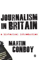 Žurnalistika ve Velké Británii: Historický úvod - Journalism in Britain: A Historical Introduction
