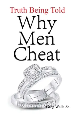 Proč muži podvádějí: Pravda, která se říká - Why Men Cheat: Truth Being Told